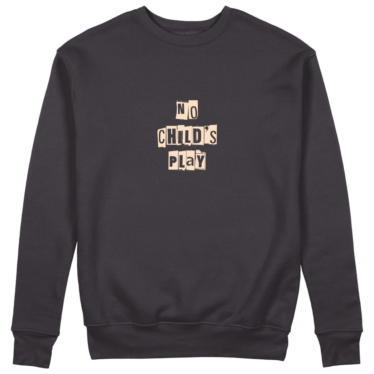No Child's Play Sweatshirt - Jet Blackk