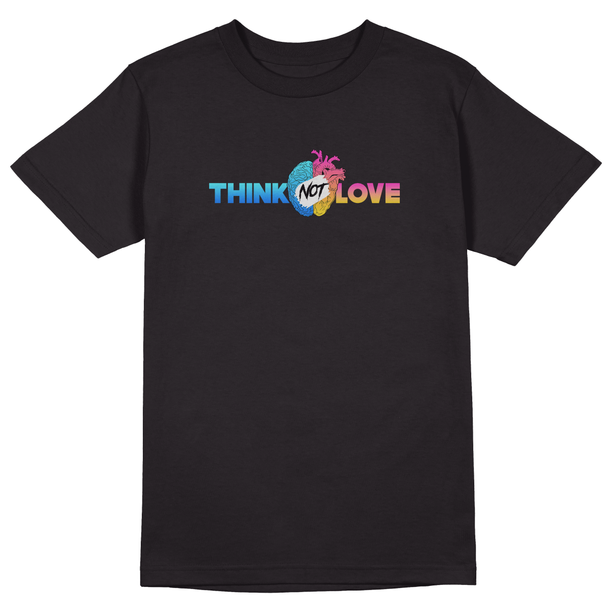 Think Not Love T-Shirt - Jet Blackk